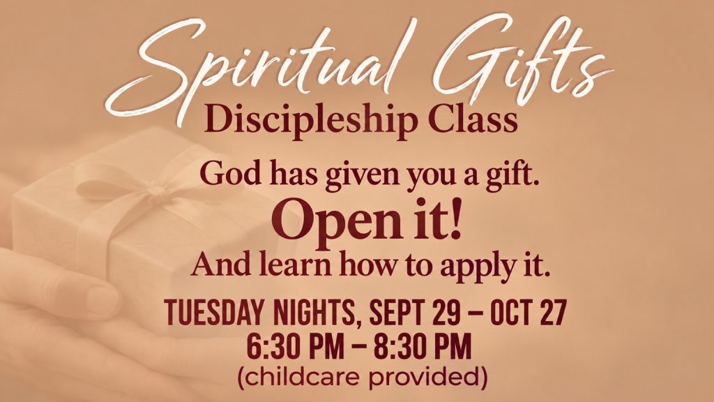 Spiritual Gifts Discipleship Class
